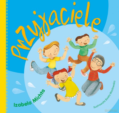 Przyjaciele - Izabela Michta [KSIĄŻKA]