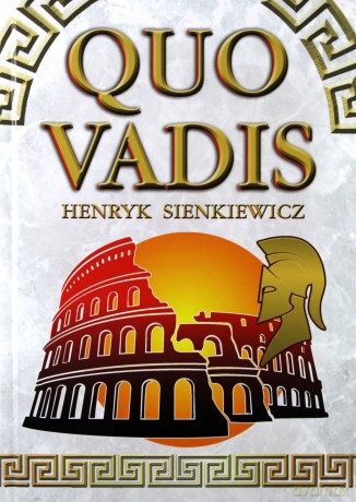 Quo Vadis - Henryk Sienkiewicz [KSIĄŻKA]