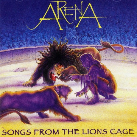 Arena: Songs From The Lion's Cage [CD]