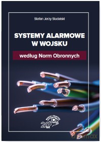 Systemy alarmowe w wojsku według norm obronnych - Stefan Jerzy Siudalski [KSIĄŻKA]
