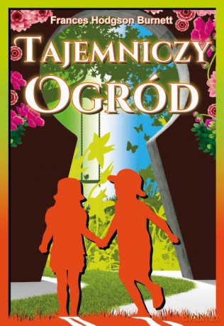 Tajemniczy ogród - Frances Hodgson Burnett [KSIĄŻKA]