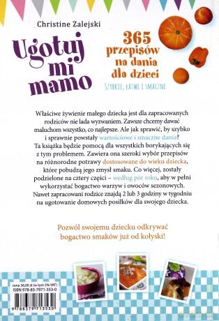 Ugotuj mi mamo. 365 przepisów na dania dla dzieci od 5 miesięcy do 3 lat [KSIĄŻKA]