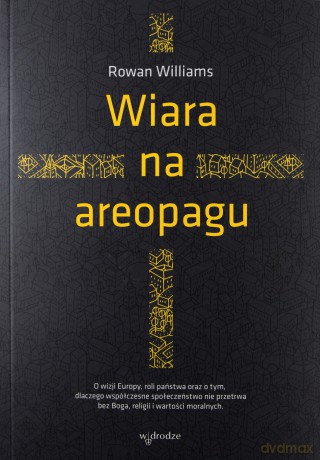 Wiara na areopagu - Rowan Williams [KSIĄŻKA]
