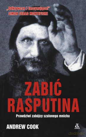 Zabić Rasputina - Andrew Cook [KSIĄŻKA]