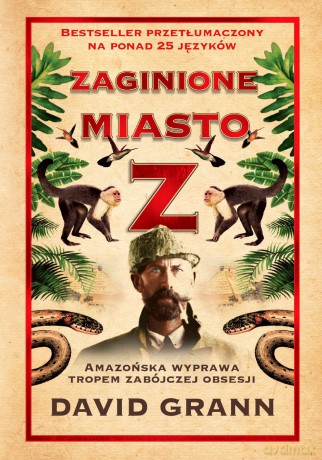 Zaginione miasto - David Grann [KSIĄŻKA]