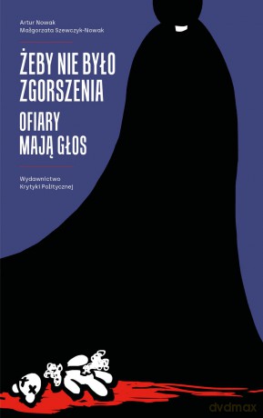 Żeby nie było zgorszenia. Ofiary mają głos - Artur Nowak [KSIĄŻKA]