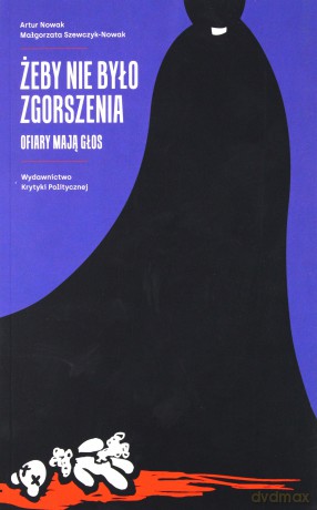 Żeby nie było zgorszenia. Ofiary mają głos - Artur Nowak [KSIĄŻKA]