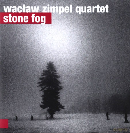 Wacław Zimpel Quartet: Stone Fog [CD]