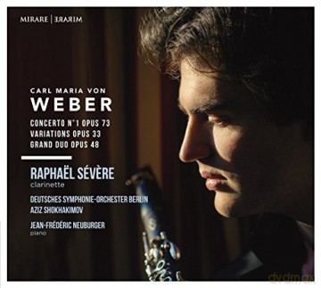 Raphael Severe & Jean-Frederic Neuburger & Deutsches Symphonie-Orchester Berlin: Concerto Pour Clarinette No.1 Op.73. Variations Op.33 [CD]