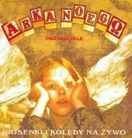 Arka Noego I Przyjaciele: Kolędy I Piosenki Na Żywo [CD]