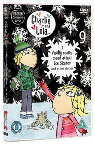 Charlie And Lola 9 I Really Really Need Actual Ice Skates Other Stories [DVD]