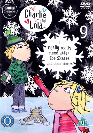 Charlie And Lola 9 I Really Really Need Actual Ice Skates Other Stories [DVD]