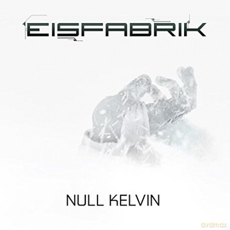 Eisfabrik: Null Kelvin (digipack) [CD]
