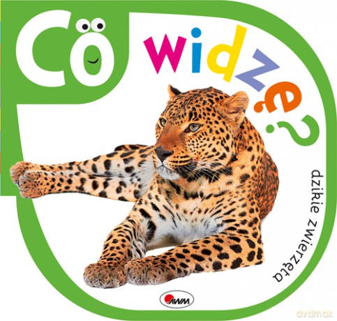 Co widzę. Dzikie zwierzęta - Piotr Kozera [KSIĄŻKA]