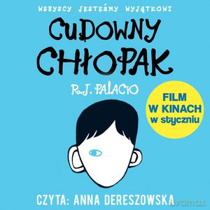 Cudowny chłopak - R. J. Palacio [AUDIOBOOK]