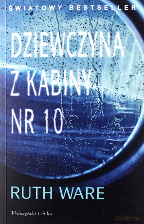 Dziewczyna z kabiny numer 10 - Ruth Ware [KSIĄŻKA]