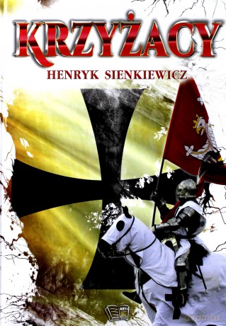 Krzyżacy - Henryk Sienkiewicz [KSIĄŻKA]