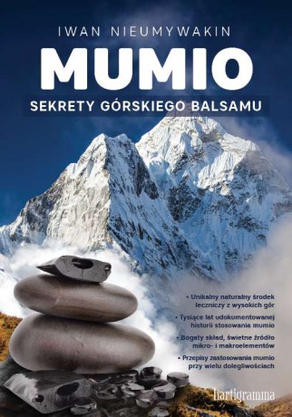 Mumio. Sekrety górskiego balsamu - Iwan Nieumywakin [KSIĄŻKA]