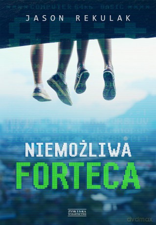 Niemożliwa forteca - Jason Rekulak [KSIĄŻKA]