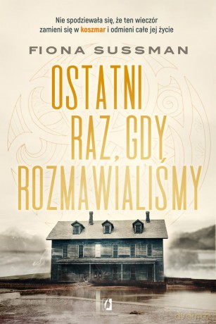 Ostatni raz gdy rozmawialiśmy - Fiona Sussman [KSIĄŻKA]