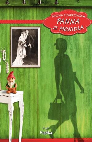 Panna z Monidła - Iwona Czarkowska [KSIĄŻKA]