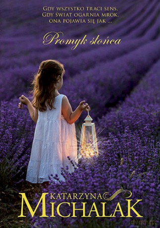 Promyk słońca - Katarzyna Michalak [KSIĄŻKA]
