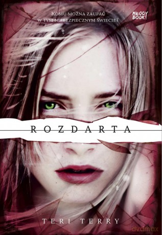 Rozdarta - Teri Terry [KSIĄŻKA]