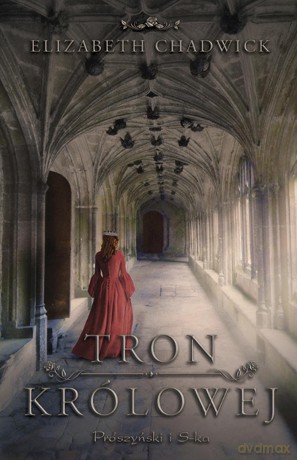 Tron królowej - Elizabeth Chadwick [KSIĄŻKA]