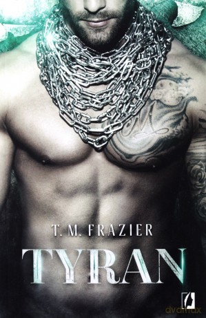 Tyran king (Tom 2) - T. M. Frazier [KSIĄŻKA]