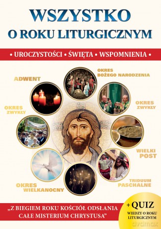 Wszystko o roku liturgicznym - Jacek Molka [KSIĄŻKA]