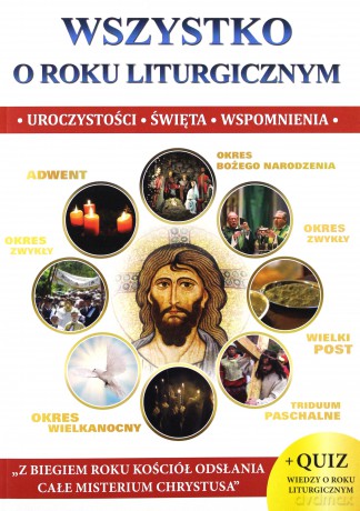 Wszystko o roku liturgicznym - Jacek Molka [KSIĄŻKA]