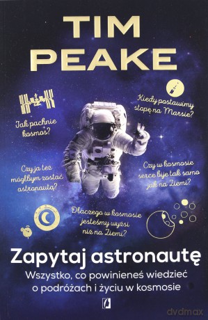 Zapytaj astronautę - Tim Peake [KSIĄŻKA]