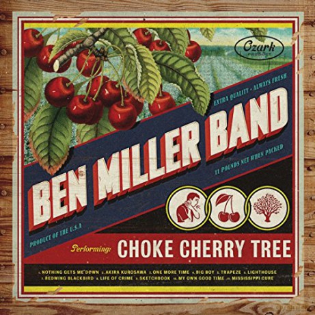 Ben Miller Band: Choke Cherry Tree (digipack) [CD]