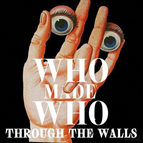 Who Made Who: Through The Walls (digipack) [CD]
