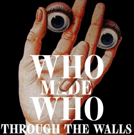 Who Made Who: Through The Walls (digipack) [CD]