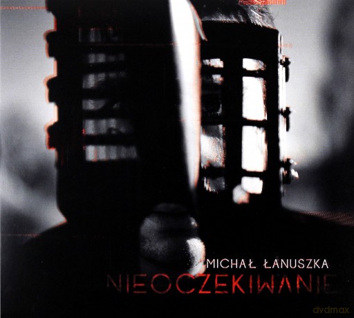 Michal Łanuszka: Nieoczekiwanie [CD]