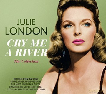 Julie London: Cry Me A River - The Collection [2CD]