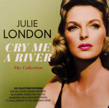 Julie London: Cry Me A River - The Collection [2CD]