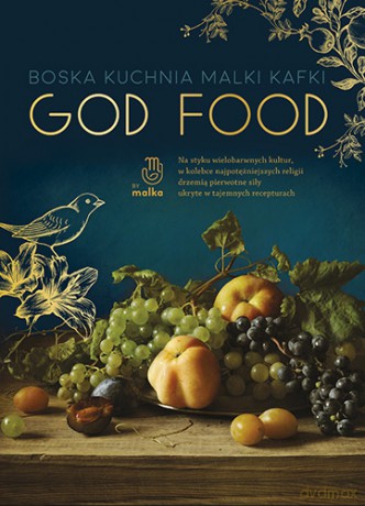 God food. Boska kuchnia Malki Kafki - Kafka Malka [KSIĄŻKA]