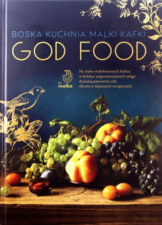 God food. Boska kuchnia Malki Kafki - Kafka Malka [KSIĄŻKA]