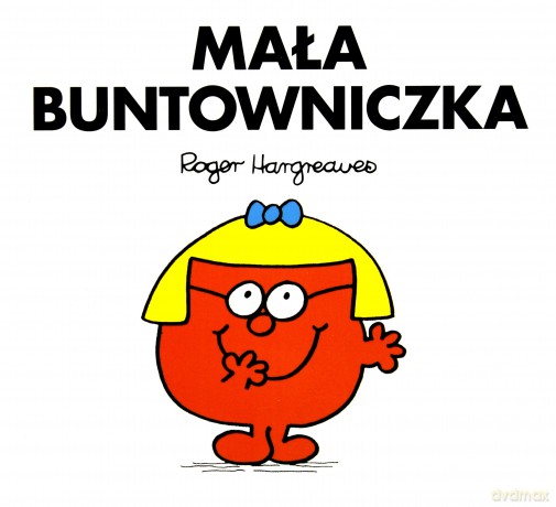 Mała buntowniczka - Roger Hargreaves [KSIĄŻKA]