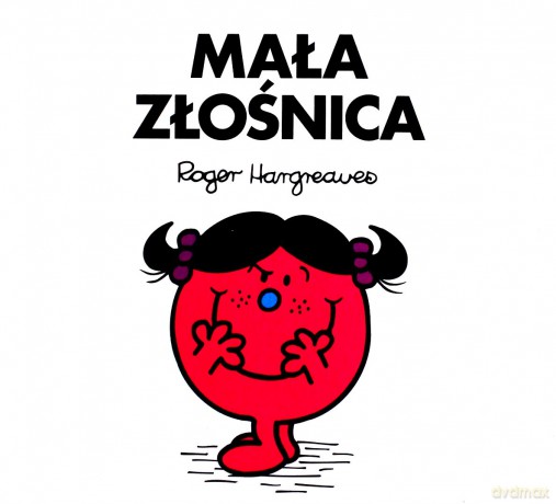 Mała złośnica - Roger Hargreaves [KSIĄŻKA]