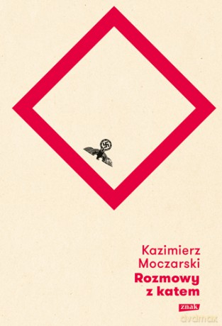 Rozmowy z katem - Kazimierz Moczarski [KSIĄŻKA]