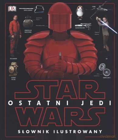 Słownik ilustrowany. Star Wars Ostatni Jedi (Gwiezdne Wojny) - Tricia Bray [KSIĄŻKA]