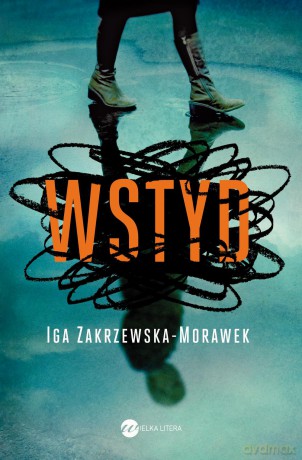 Wstyd - Iga Zakrzewska-Morawek [KSIĄŻKA]
