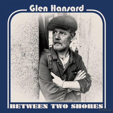 Glen Hansard: Between Two Shores [Winyl]