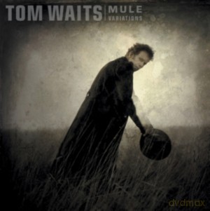 Tom Waits: Mule Variations [Winyl]