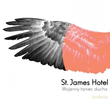 St. James Hotel: Wojenny Taniec Ducha [CD]