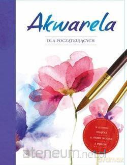 Akwarela dla początkujących [KSIĄŻKA]