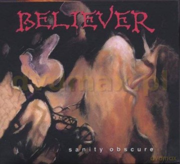 Believer: Sanity Obscure (Remastered) (digipack) [CD]